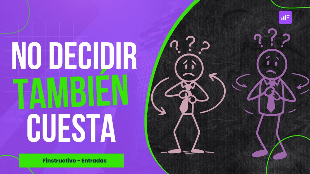 El precio de las decisiones que no tomas